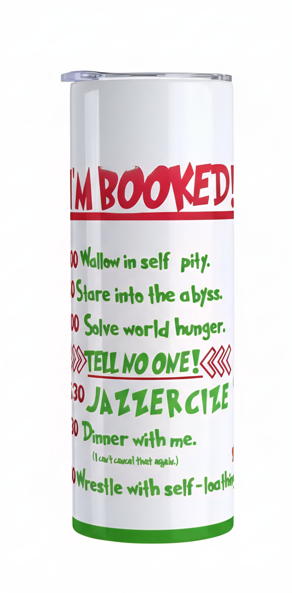 The Grinch Schedule 20 oz Tumbler