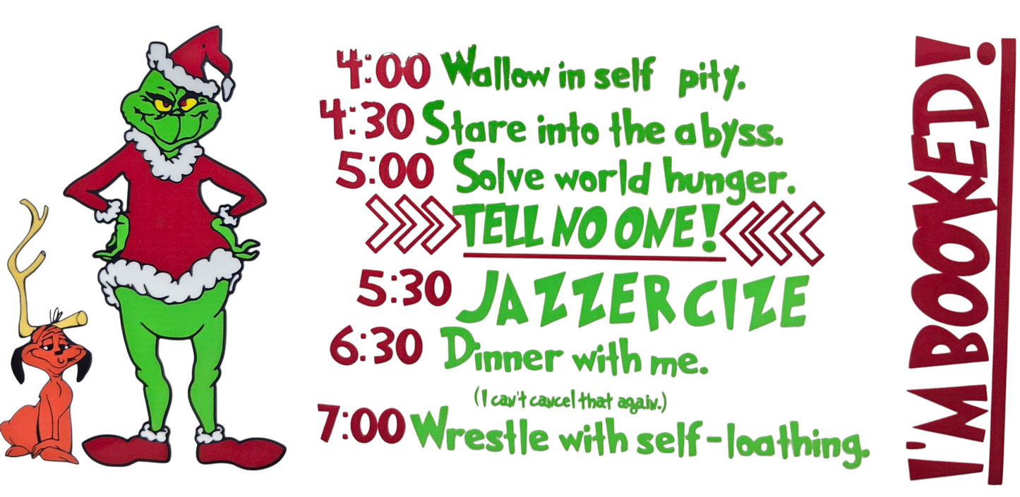 The Grinch Schedule 16 oz Tumbler