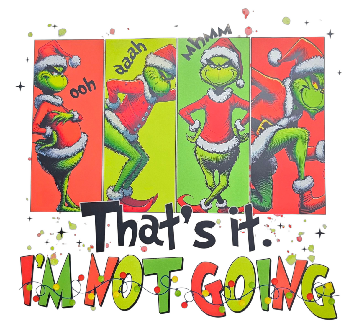 The Grinch That's it I'm Not Going T-Shirt