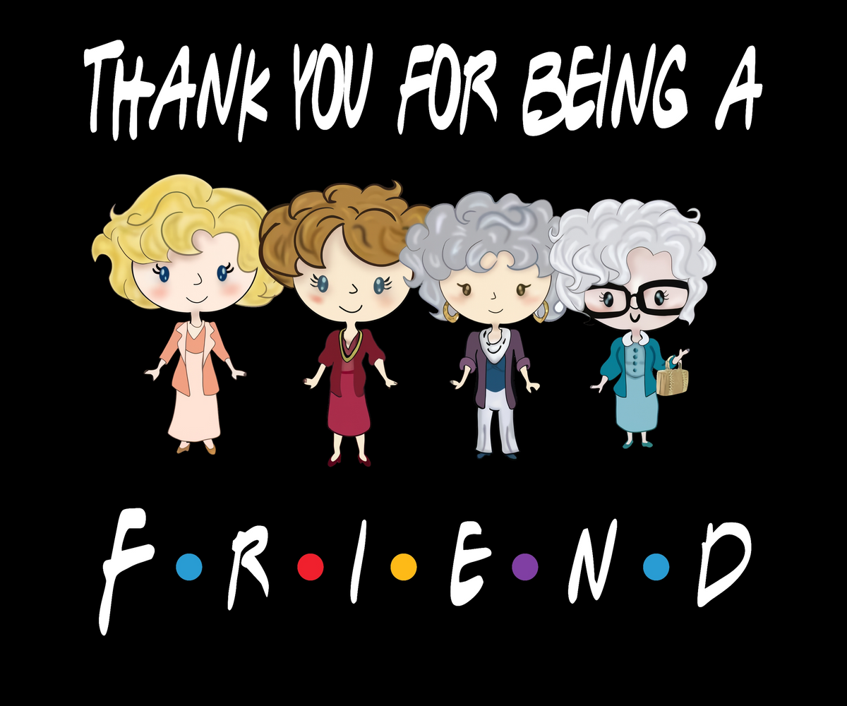 Golden Girls Thank You for Being a Friend T-Shirt