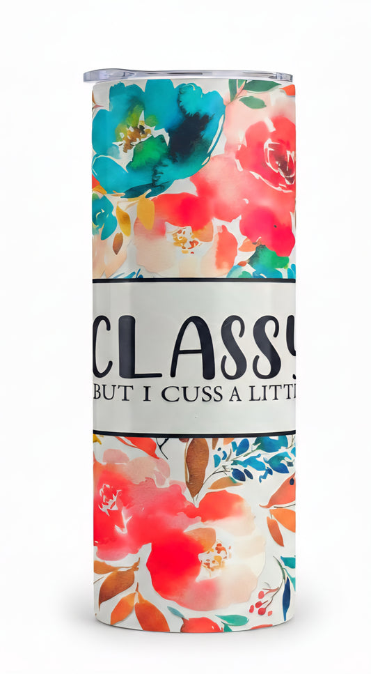 Classy But I Cuss a Little 20 oz Tumbler