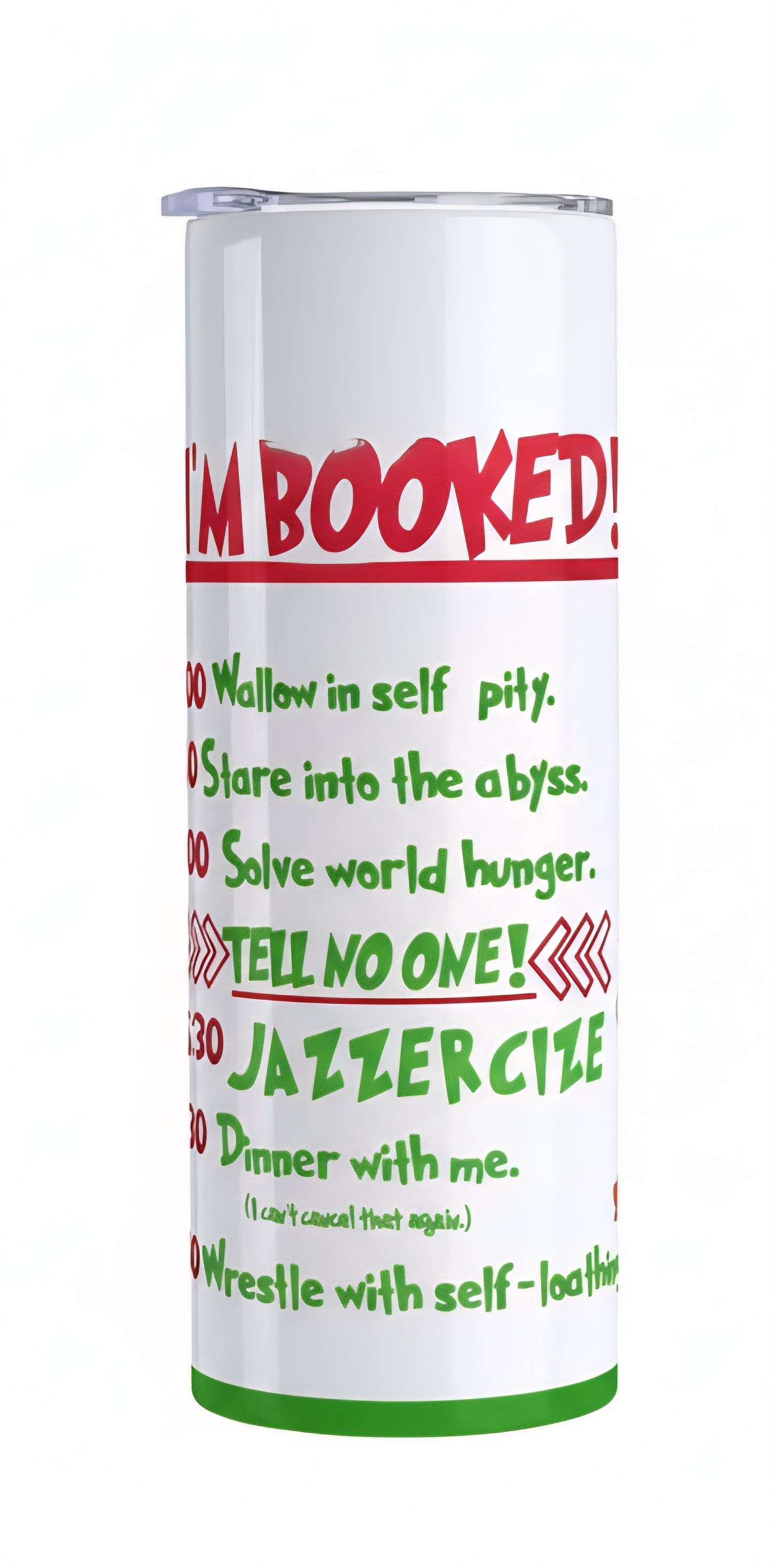 The Grinch Schedule 20 oz Tumbler