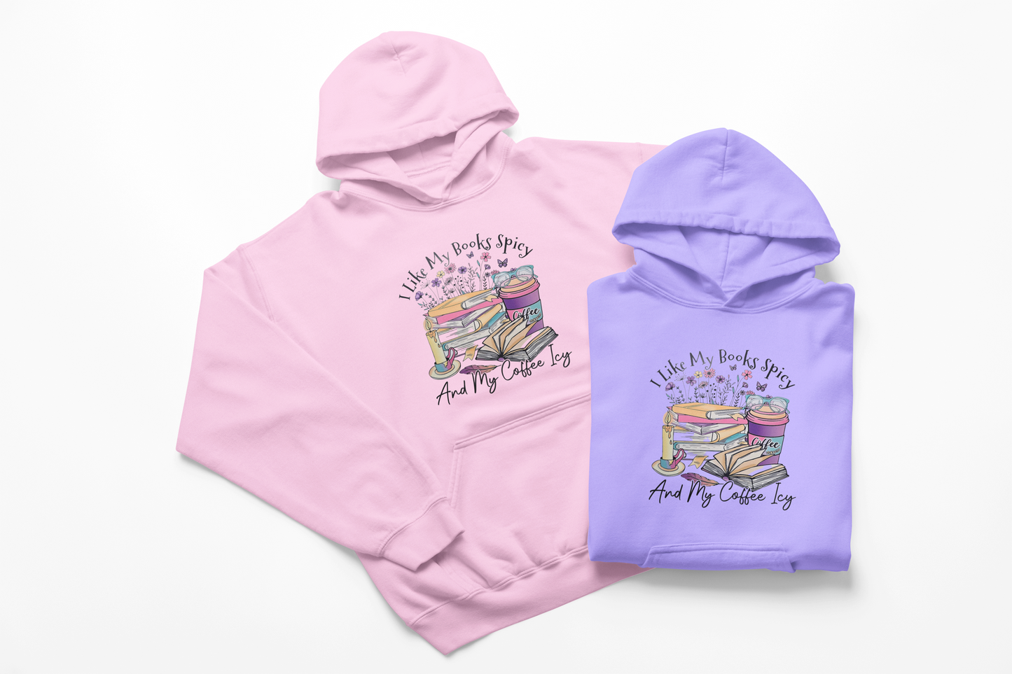 I Like My Books Spicy and My Coffee Icy Hoodie