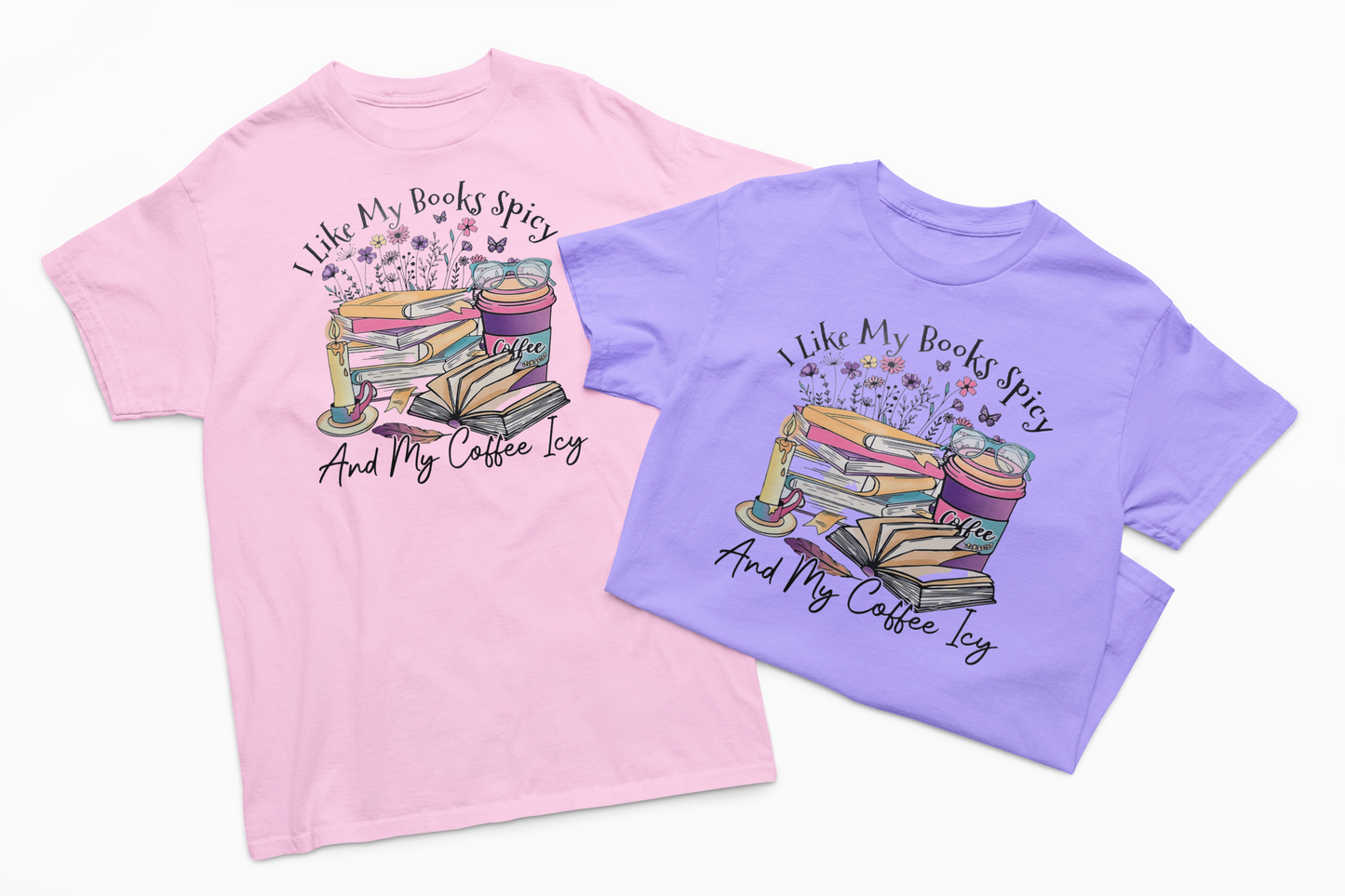 I Like My Books Spicy and My Coffee Icy T-Shirt