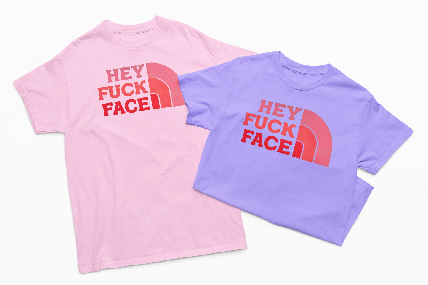 Hey Fuck Face T-Shirt
