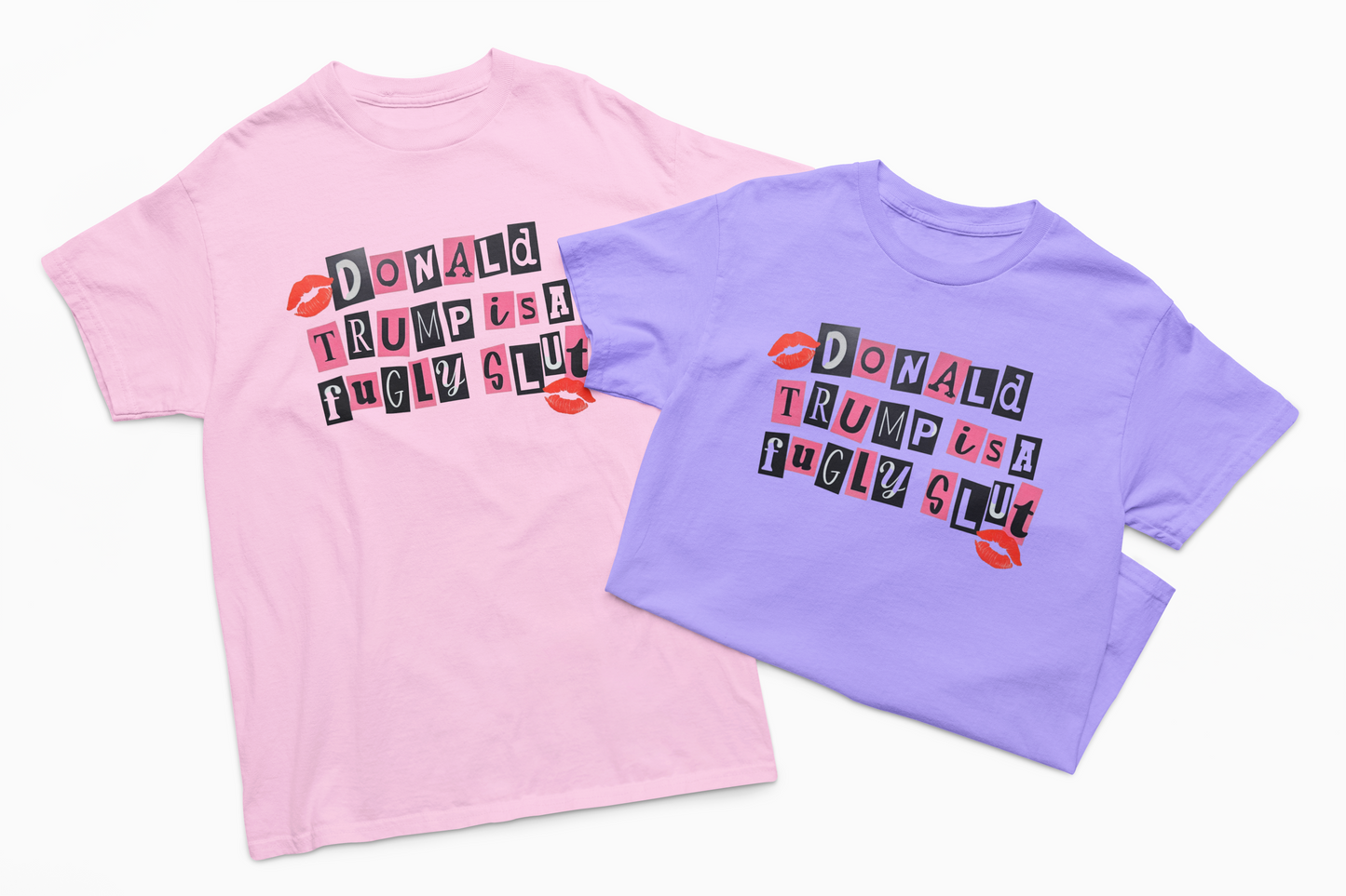 Donald Trump is a Fugly Slut T-Shirt