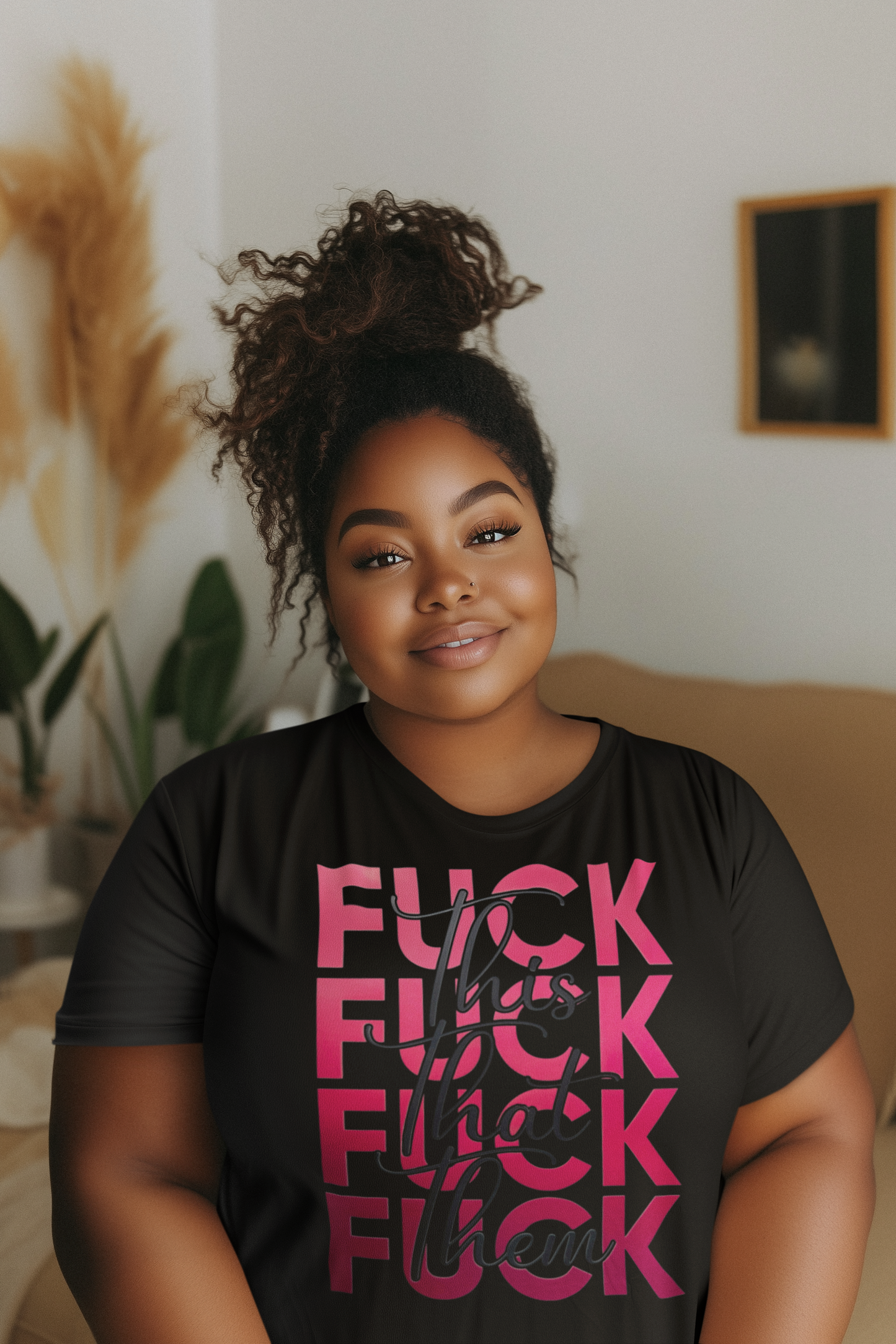 Fuck This Fuck That Fuck Them T-Shirt