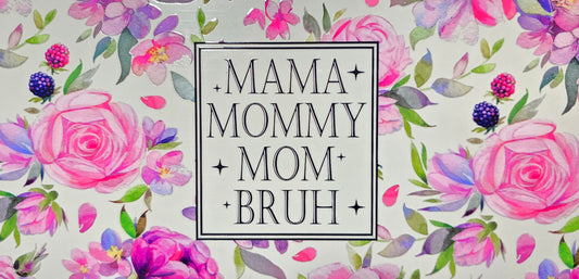 Mama Mommy Mom Bruh 16 oz Tumbler