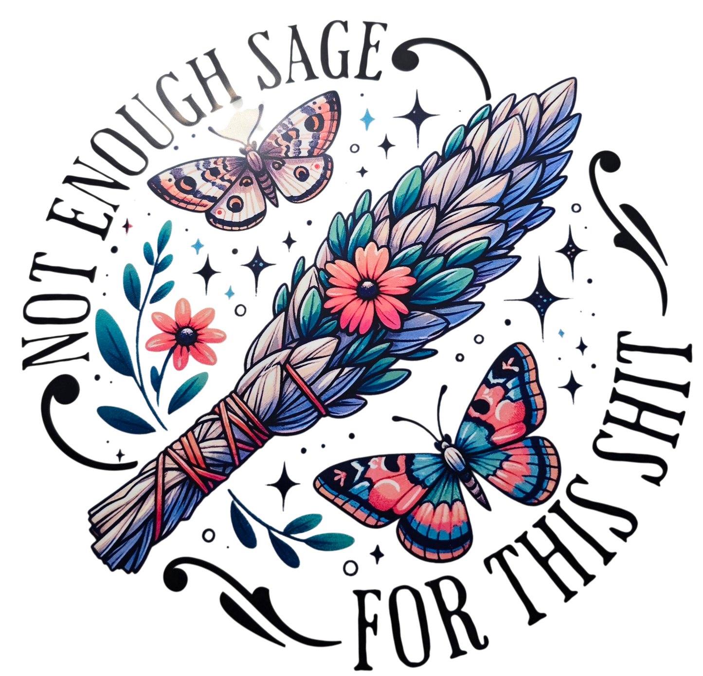 Not Enough Sage For This Shit Hoodie