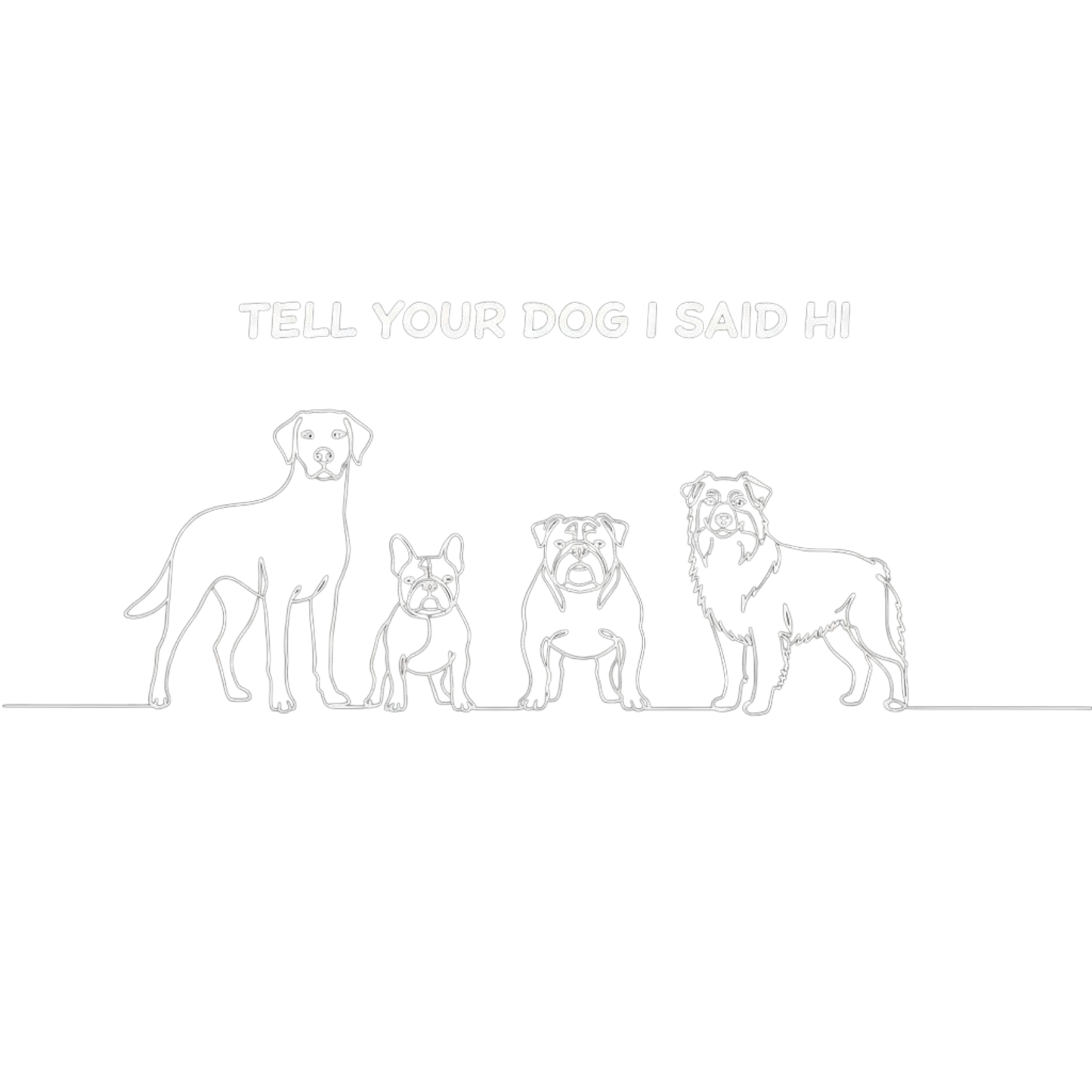 Tell Your Dog I Said Hi Hoodie